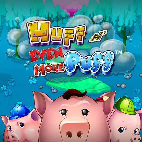 Huff N’ Even More Puff
